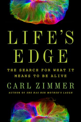 Cover of book Life's Edge by Carl Zimmer
